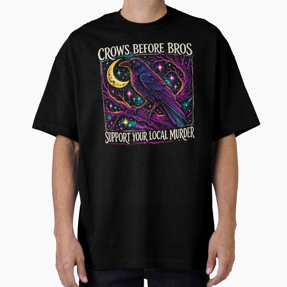 Crows Before Bros – Support Your Local Murder Raven Humor by SnarkleCo
