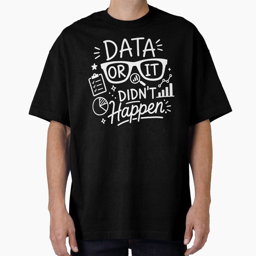 Data Or It Didn't Happen Funny Data Scientist Gift by gunaone-design