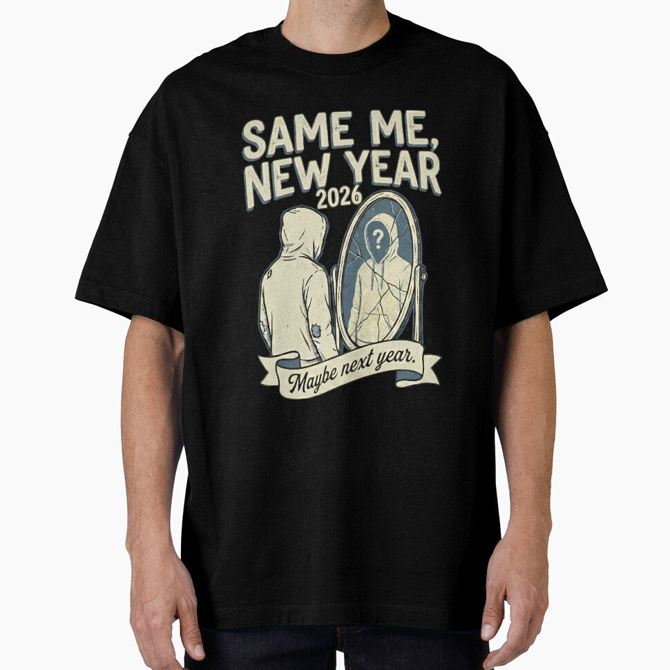 Same Me New Year 2026 Meme - Funny Resolution Humor - Relatable 2026 Gift by BeastArc