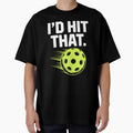 I'd Hit That – Funny Pickleball Player Sports Pun by RogueDroid