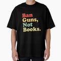 Ban Guns Not Books Retro Read Banned Books Lover by fostebris