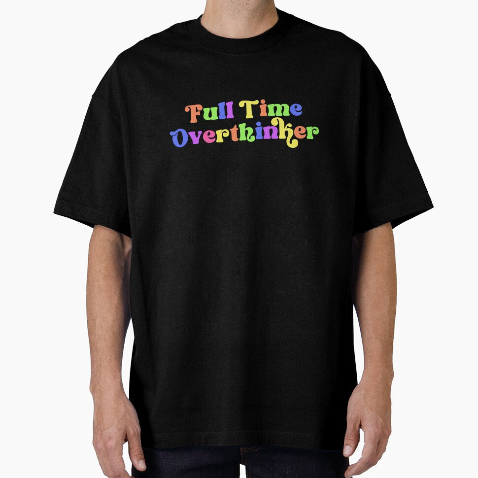 Full Time Overthinker - Funny, colourful by doodle189