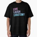 Live Laugh Lobotomy in Pink Blue Gradient by tinyteacups