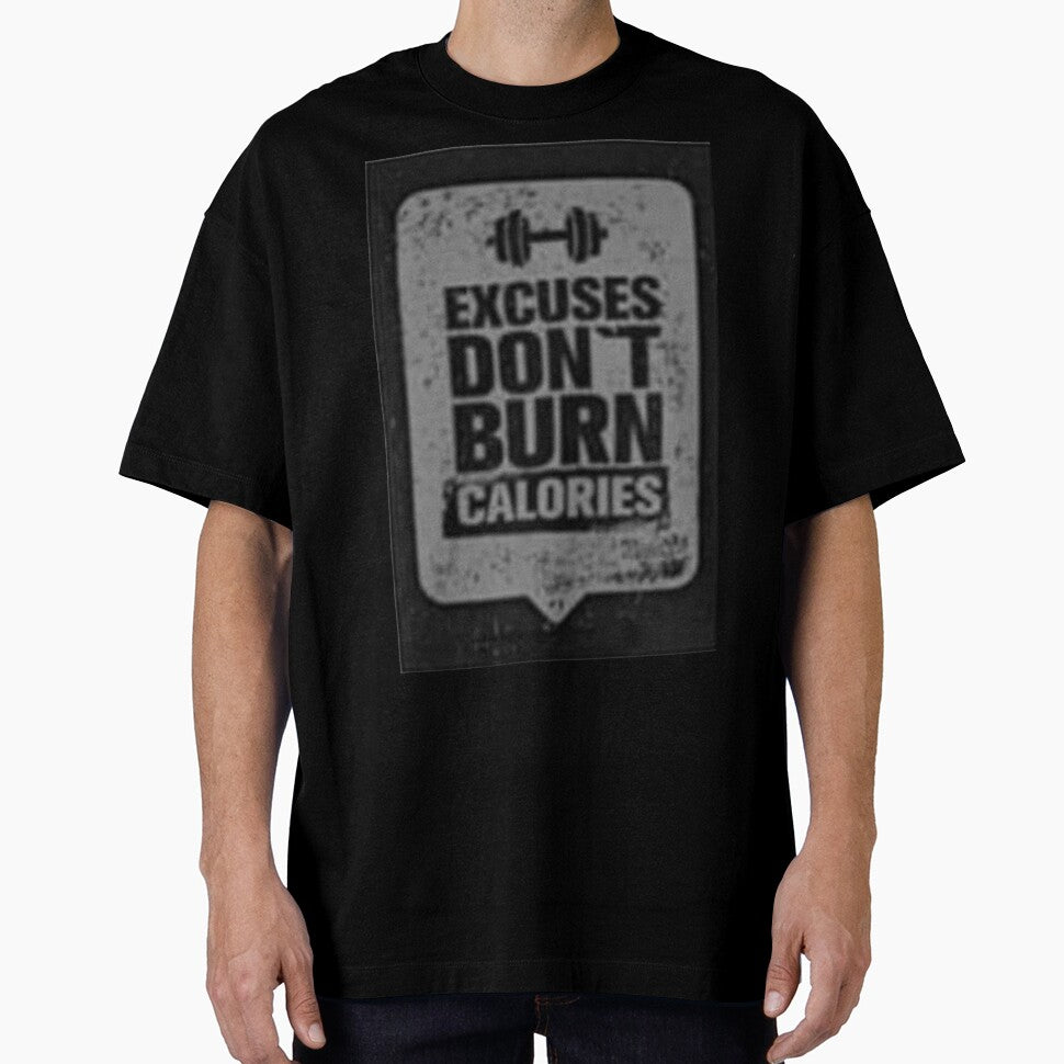 Excuse Don't Burn Calories Printed T-Shirt by storeInsight