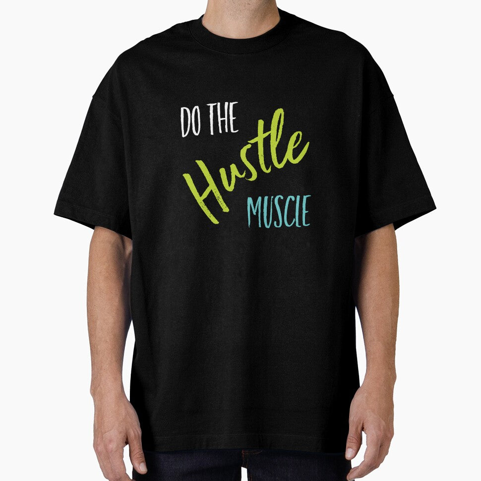 Fitness Saying Do the Hustle Muscle by whyitsme