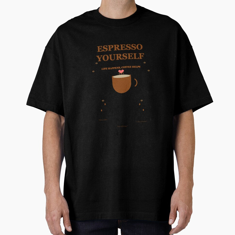 Espresso Yourself - Life Happens, Coffee Helps by Inktuitivo