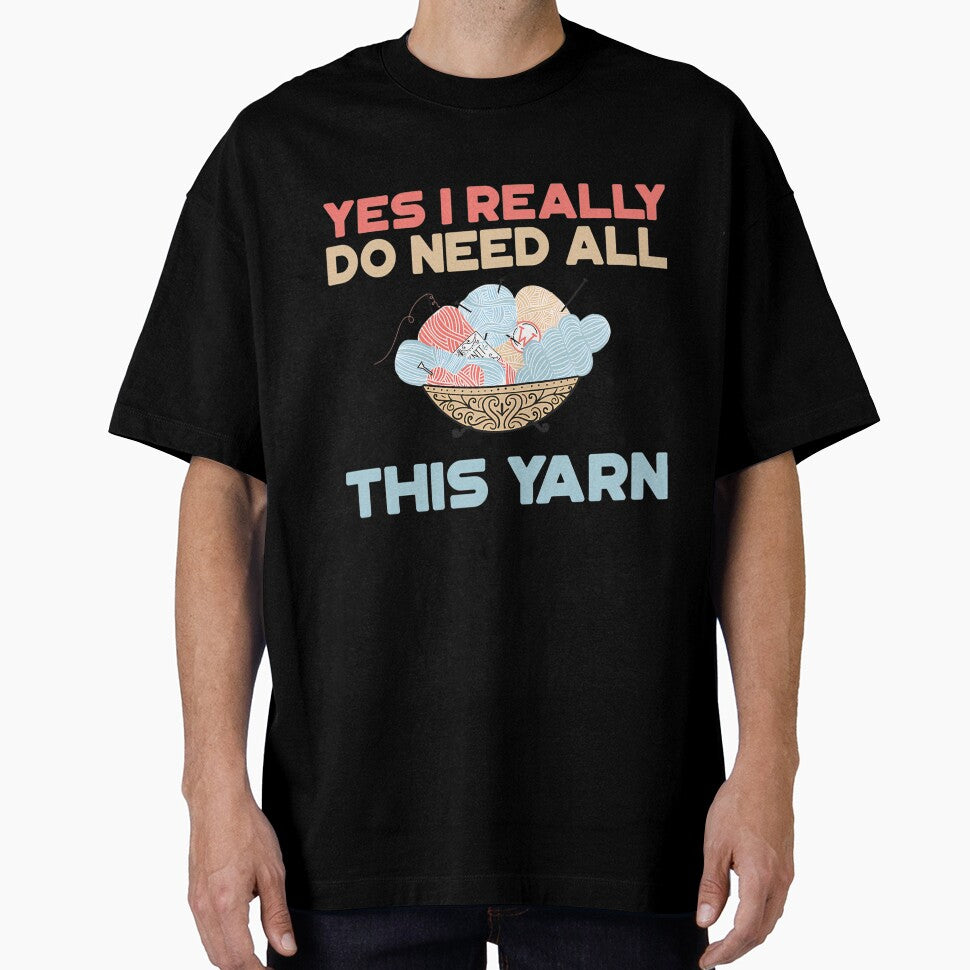Yes I Really Do Need All This Yarn by LindaRuby1