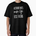Accountants Make Life Less Taxing by RiseandShineTee