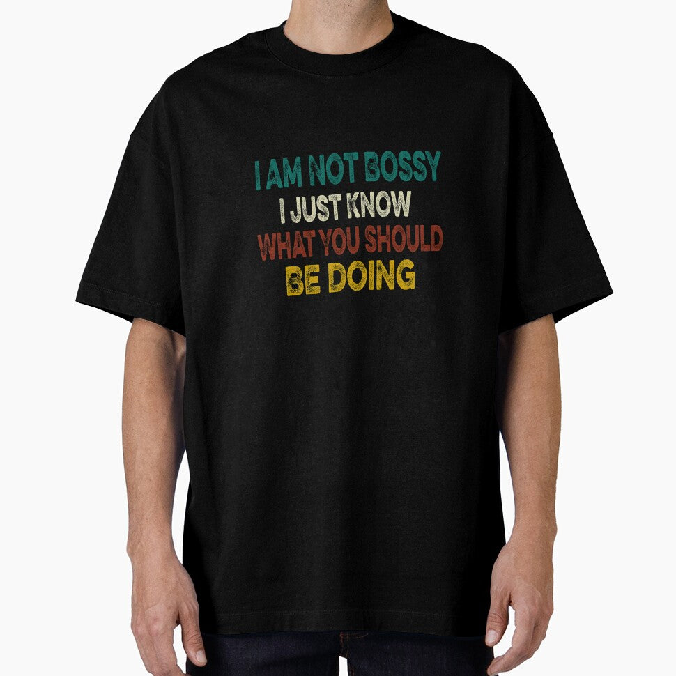 I Am Not Bossy I Just Know What You Should Be Doing Funny by ilias13