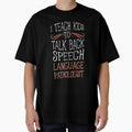 I Teach Kids to Talk Back Speech Language Pathologist T-Shirt by ZANKELLO