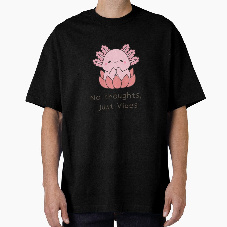 No Thoughts, Just Vibes Axolotl Meme by BrainyLingo