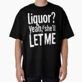 Liquor Yeah If She’ll Let Me by Millsoft