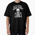 Is It Still Your Turn Funny Skeleton – Board Game Night Humor by Redgiant87x