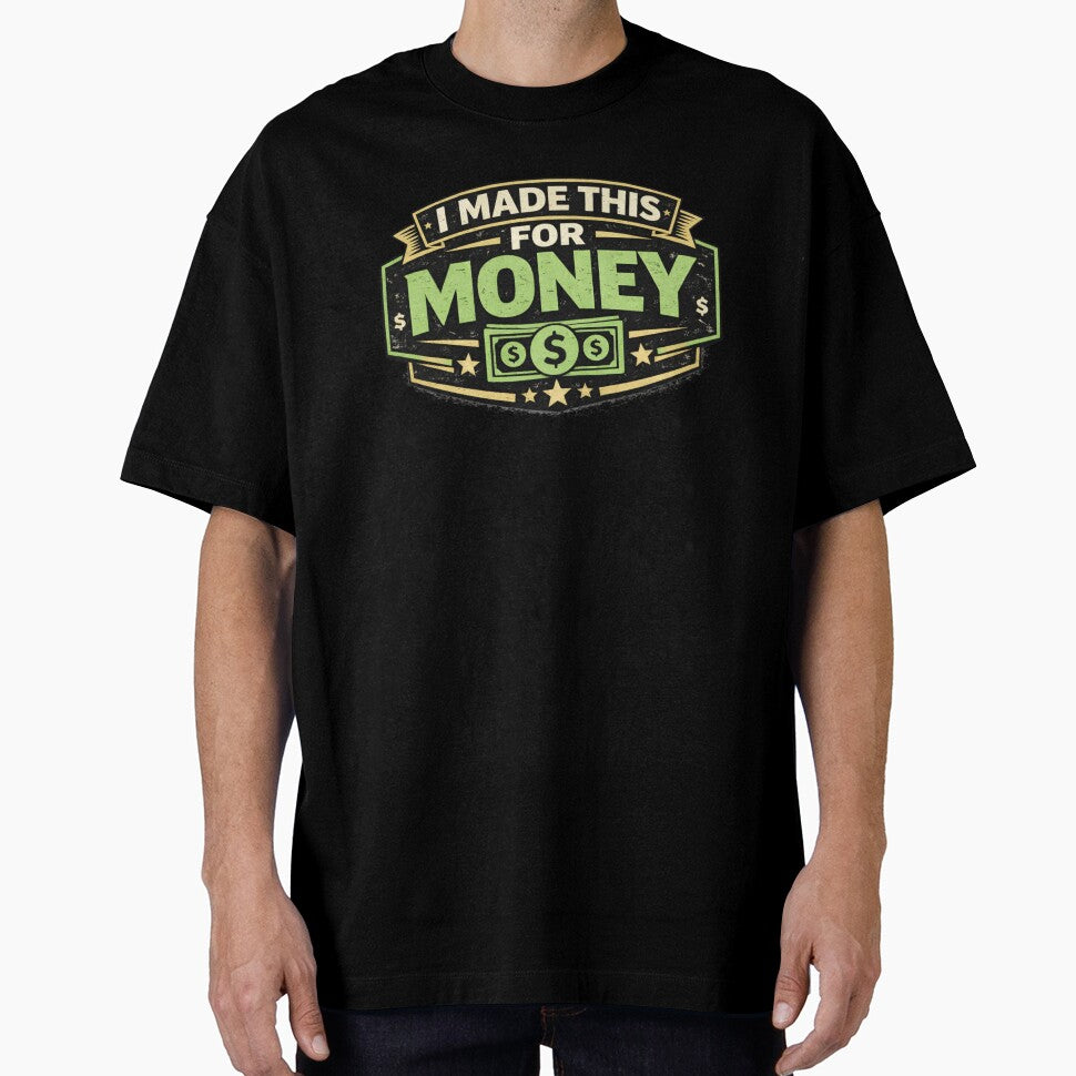 I Made This for Money Funny Work Humor Retro Badge Design by Purdiole-art