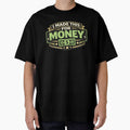 I Made This for Money Funny Work Humor Retro Badge Design by Purdiole-art
