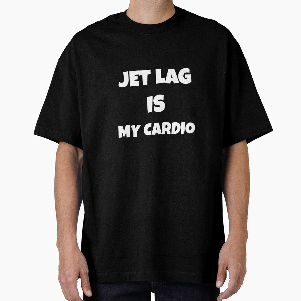 Jet Lag Is My Cardio by vukojev-alex