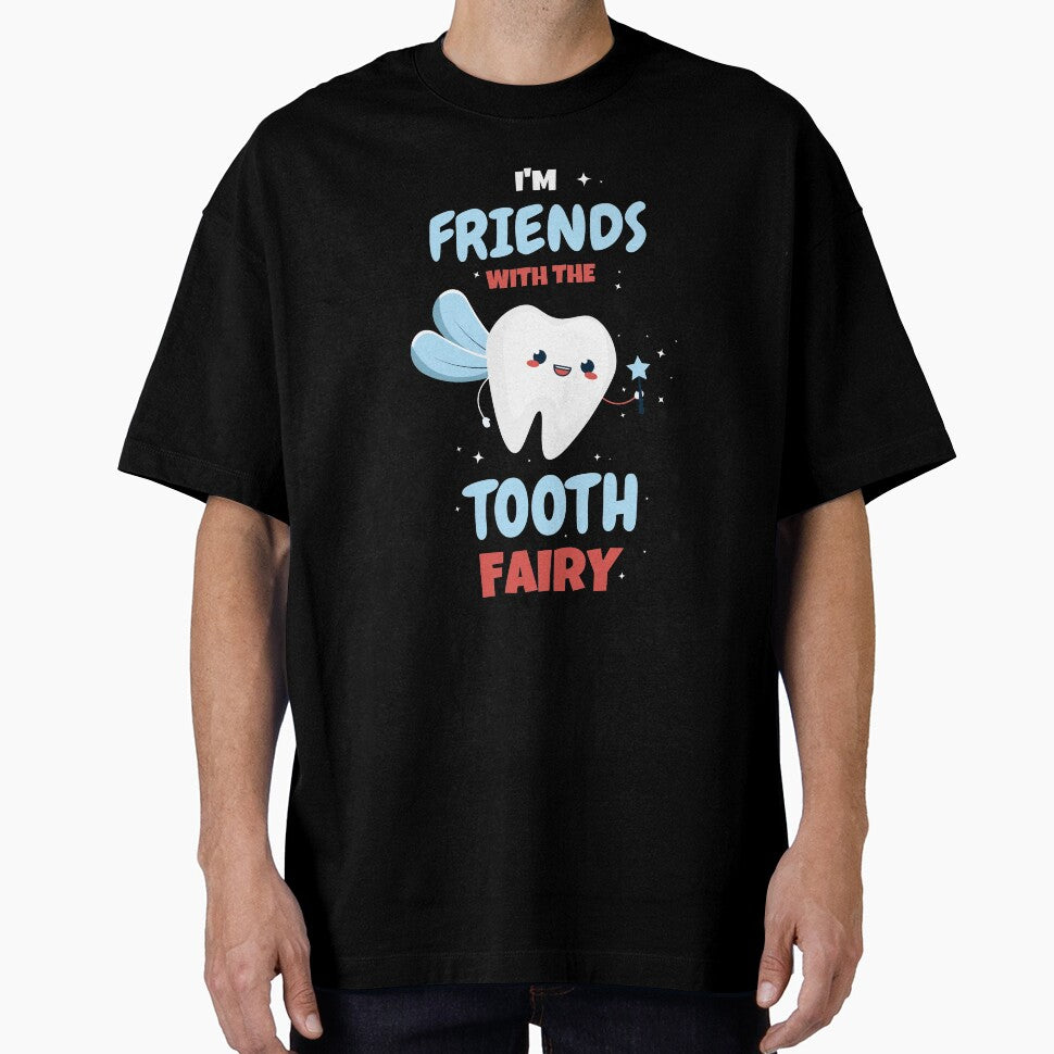 I'm Friends With The Tooth Fairy Pediatric Dentist Hygienist by KrisCho