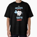 I'm Friends With The Tooth Fairy Pediatric Dentist Hygienist by KrisCho