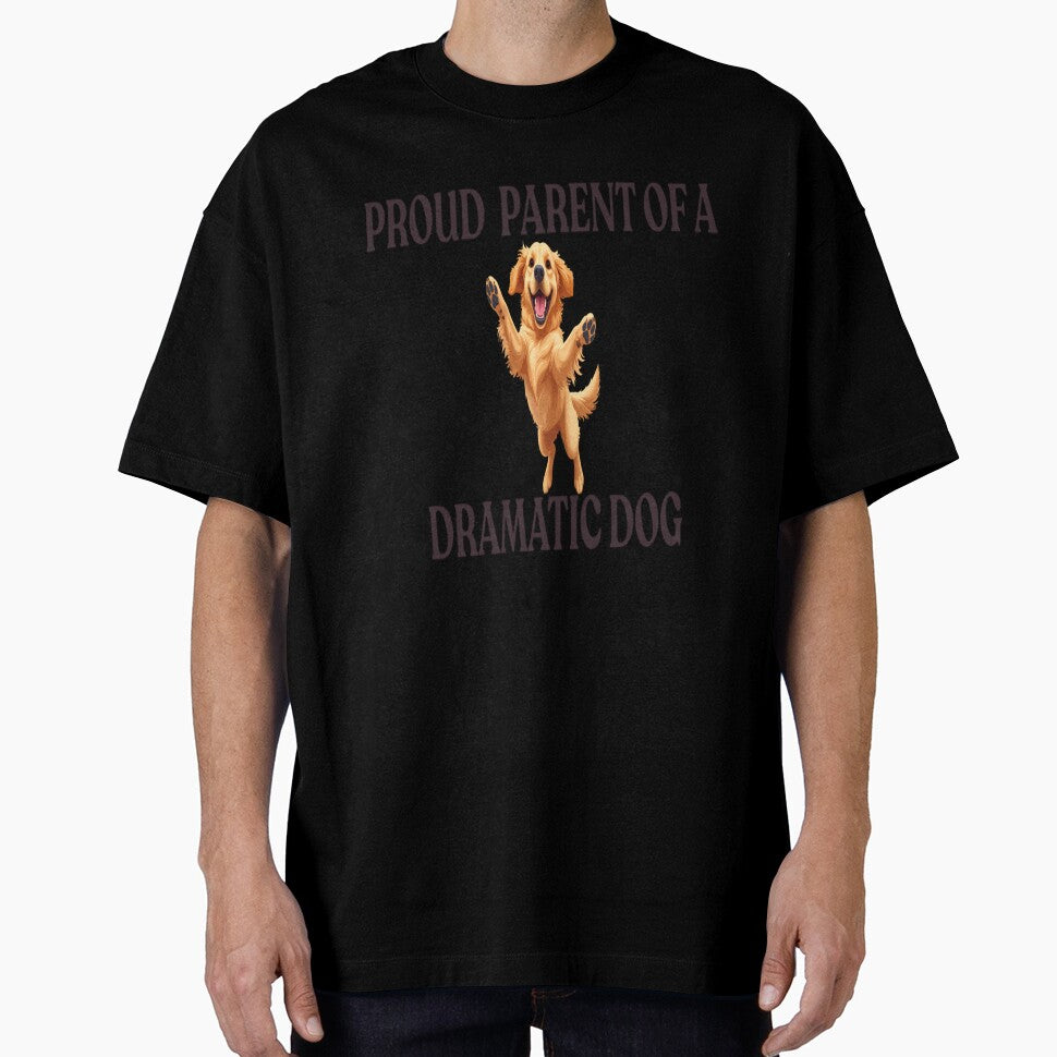 Proud Parent of a Dramatic Dog – Funny Dog Lover Gift by wearlyy