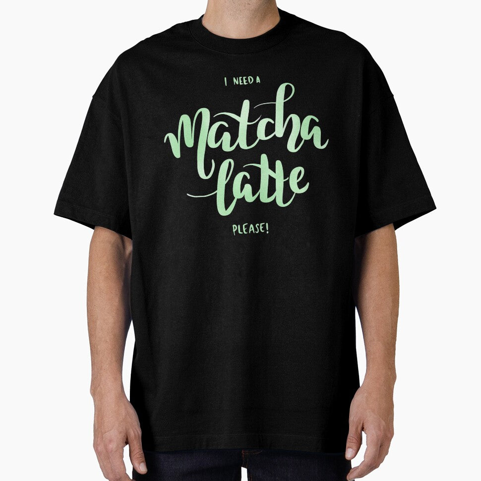 I Need A Matcha Latte by NoreenDesigns