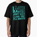I Love Ramen just like i love you ill shoyu by Grinover