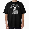 Is It Still Your Turn Funny Skeleton – Funny Dice Night Design by Redgiant87x