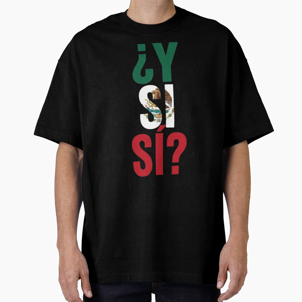 Y Si Si Mexican Football Fan Pride Hope Meme Design by haitrieuic96