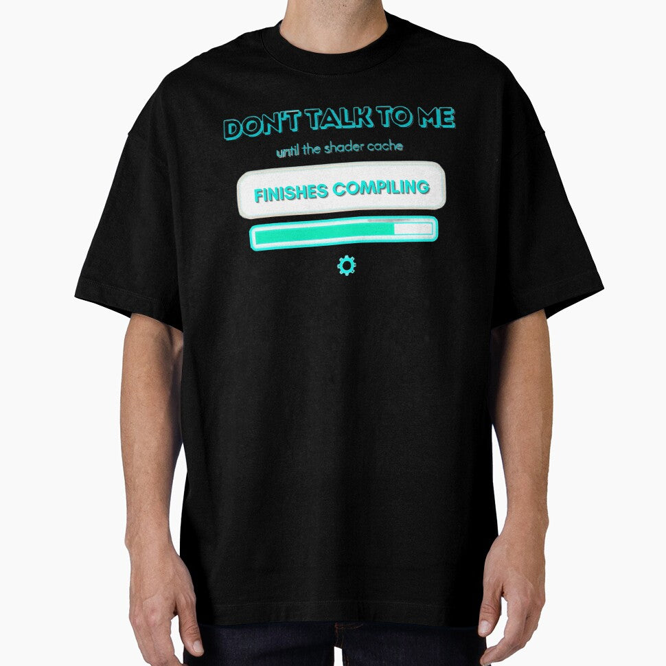Don't Talk To Me Until Shader Cache Finishes Compiling by PacketLossCo