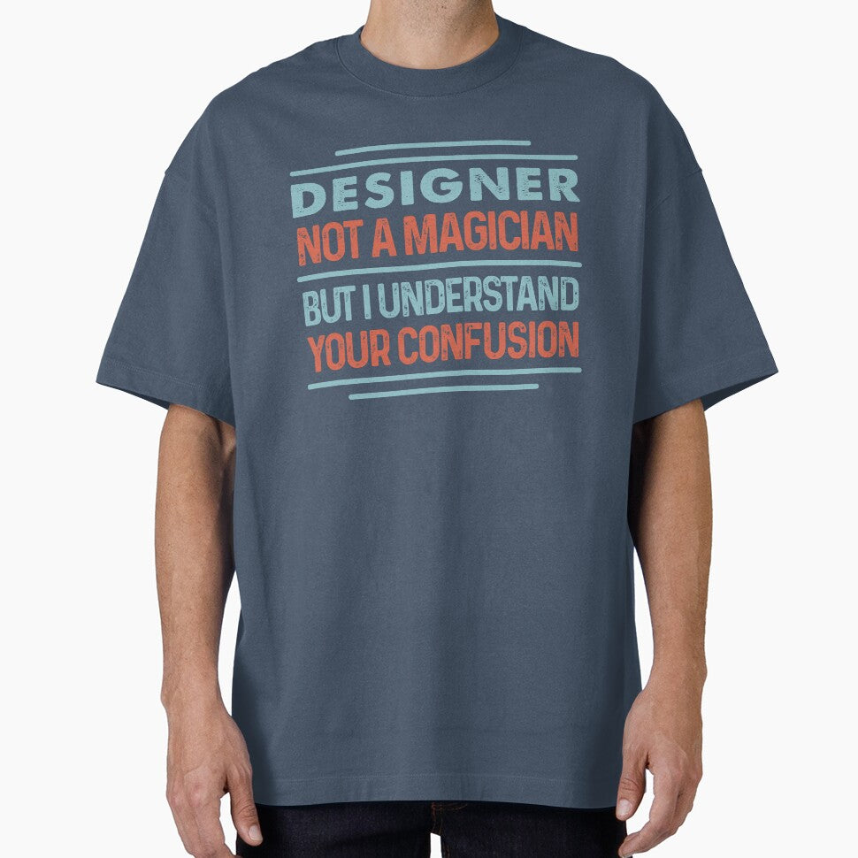 Designer Not A Magician Sticker But I Understand Your Confusion - Funny Designer Quote Gift Idea For Men and Womens by Mmmm3344