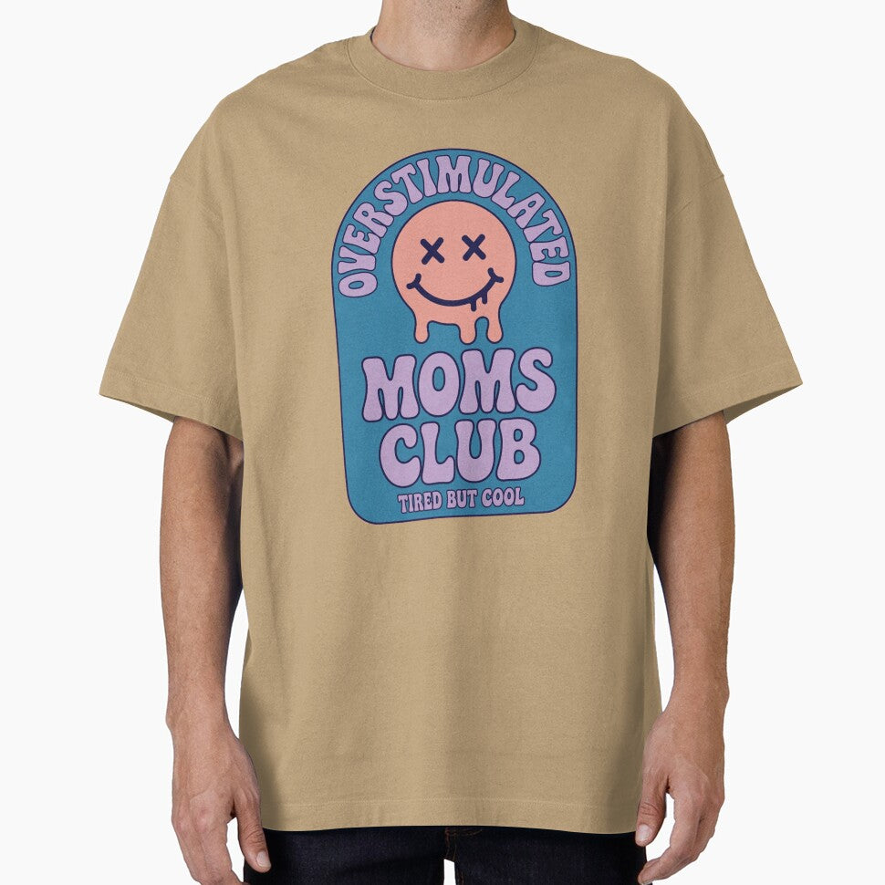 Overstimulated Moms Club Tired But Cool Funny Mom Life Design by NatArtSA