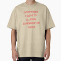 Everything I Love Is Illegal, Expensive Or Asian by Odar