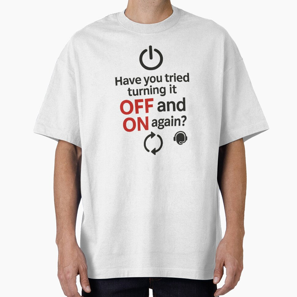 Have you tried turning it OFF and ON again? by Art&Fun