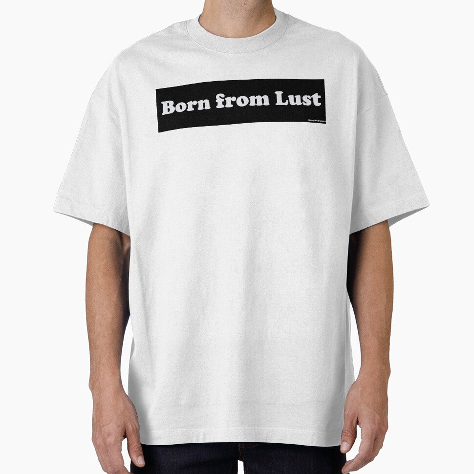 Born From Lust by HeavyHeadFulll