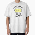 Don't Worry Brie Happy Funny Cheese Puns by punnybone