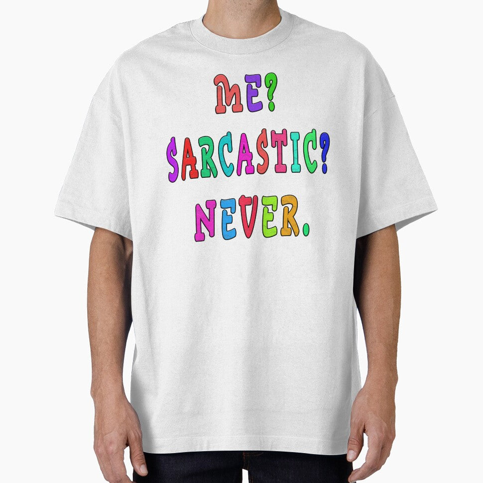 me sarcastic never by GOLDFAMILYSHOP