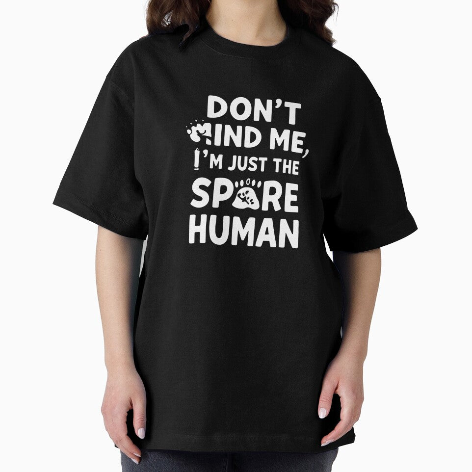 Funny Dog Owner T-Shirt | Don’t Mind Me I’m Just the Spare Human | Pet Parent Gift | Dog Mom Shirt | Cute Dog Lover Tee by B-KaneDesigns