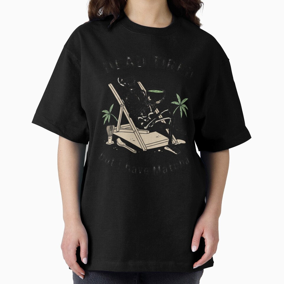 Dead Tired But I Have Matcha | Funny Skeleton Green Tea Design by shellymope