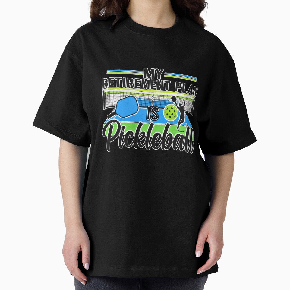 My Retirement Plan is Pickleball by FitEnvy