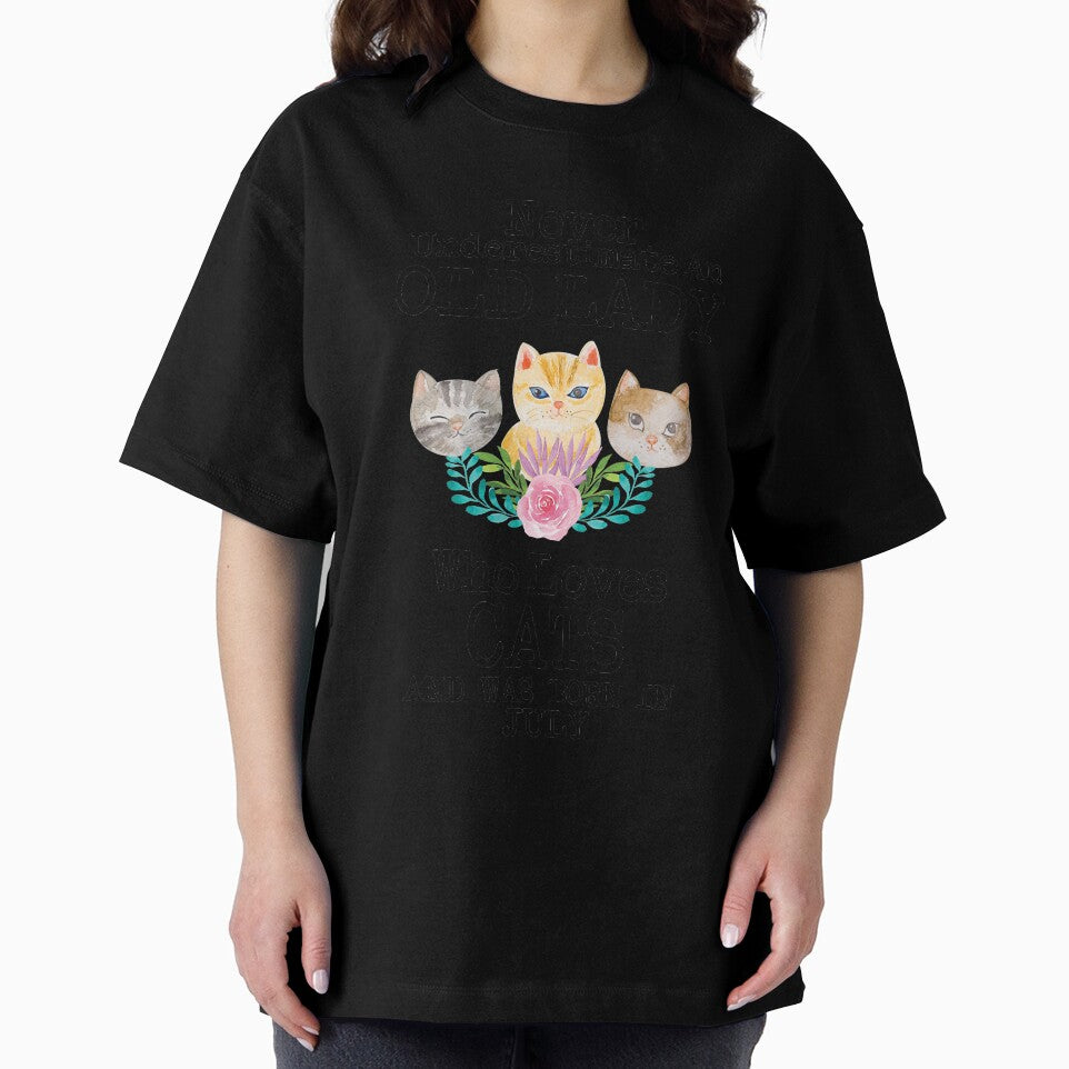 Never Underestimate An Old lady Who Loves Cats And Was Born In July ,Cute Funny Quote For Cat Lovers by pedrored369