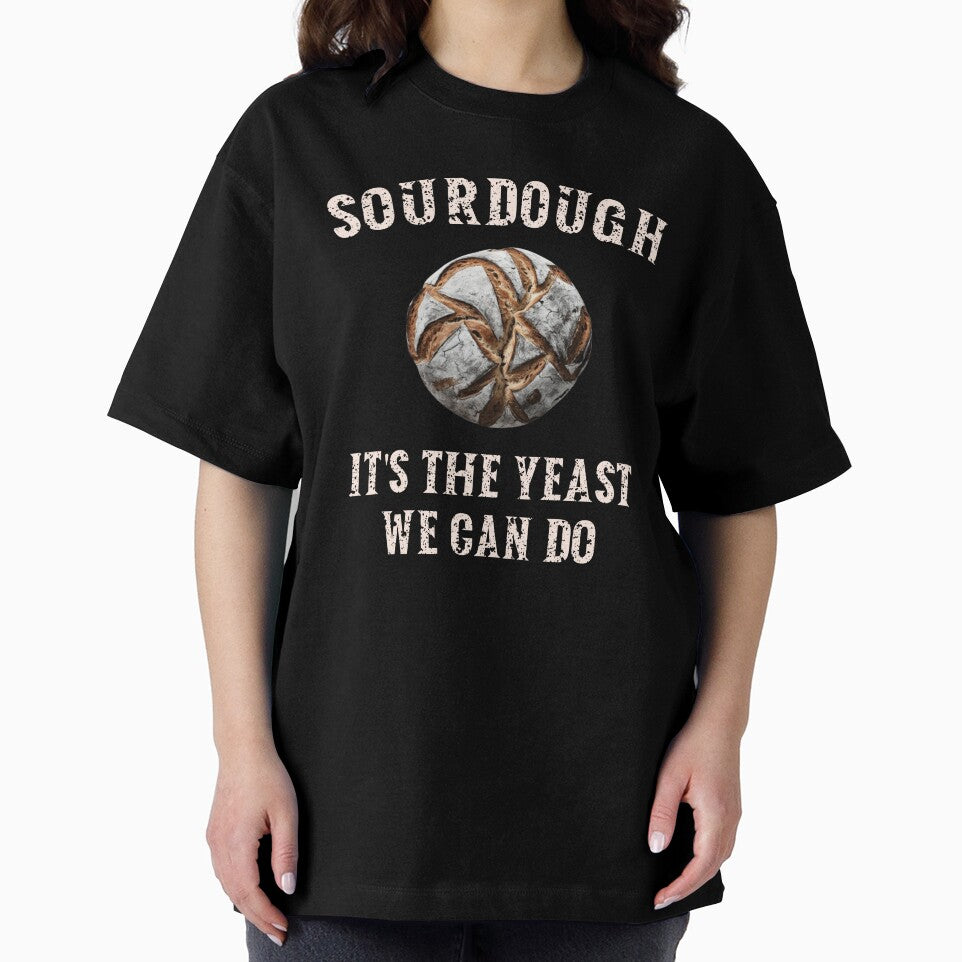 Sourdough, It's the Yeast We Can Do by HeadTurningArt