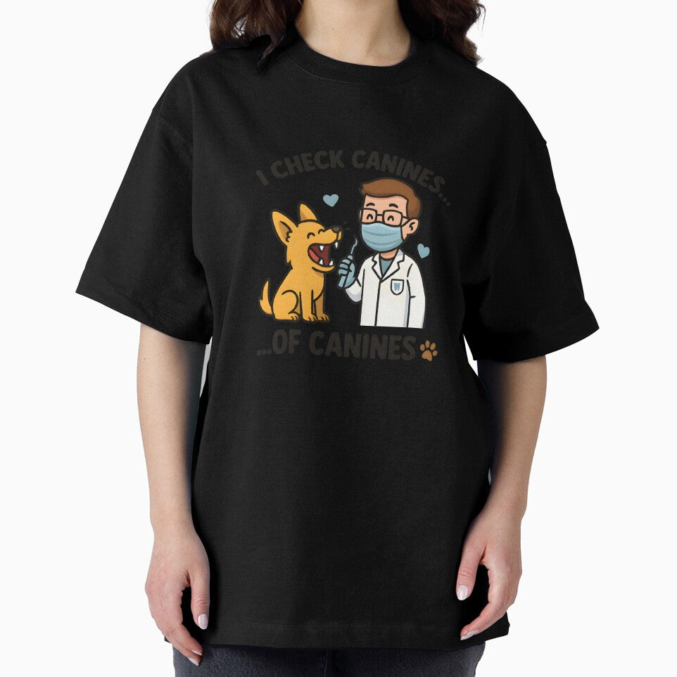 Vet life - I Check Canines... of Canines – Funny Veterinary Dentist Design by Bettybee00