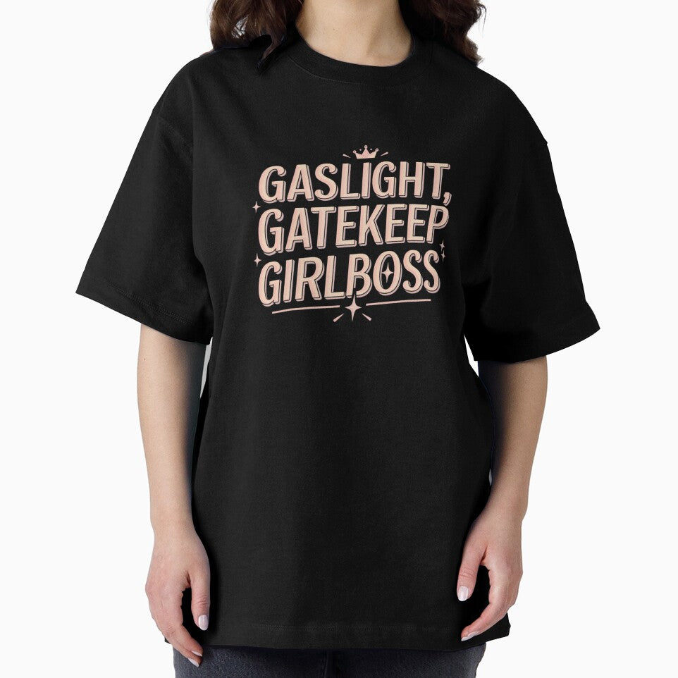 gaslight, gatekeep, girlboss by Mateusz Majcherek