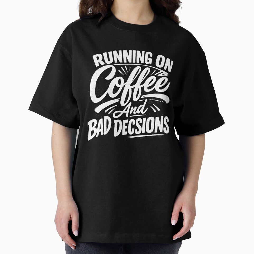 Running On Coffee And Bad Decisions – Chaotic Relatable Humor Retro Grunge Typography Design by Ladys-Gents