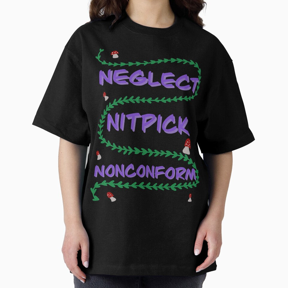 Neglect, Nitpick, Nonconform by Allieonyt