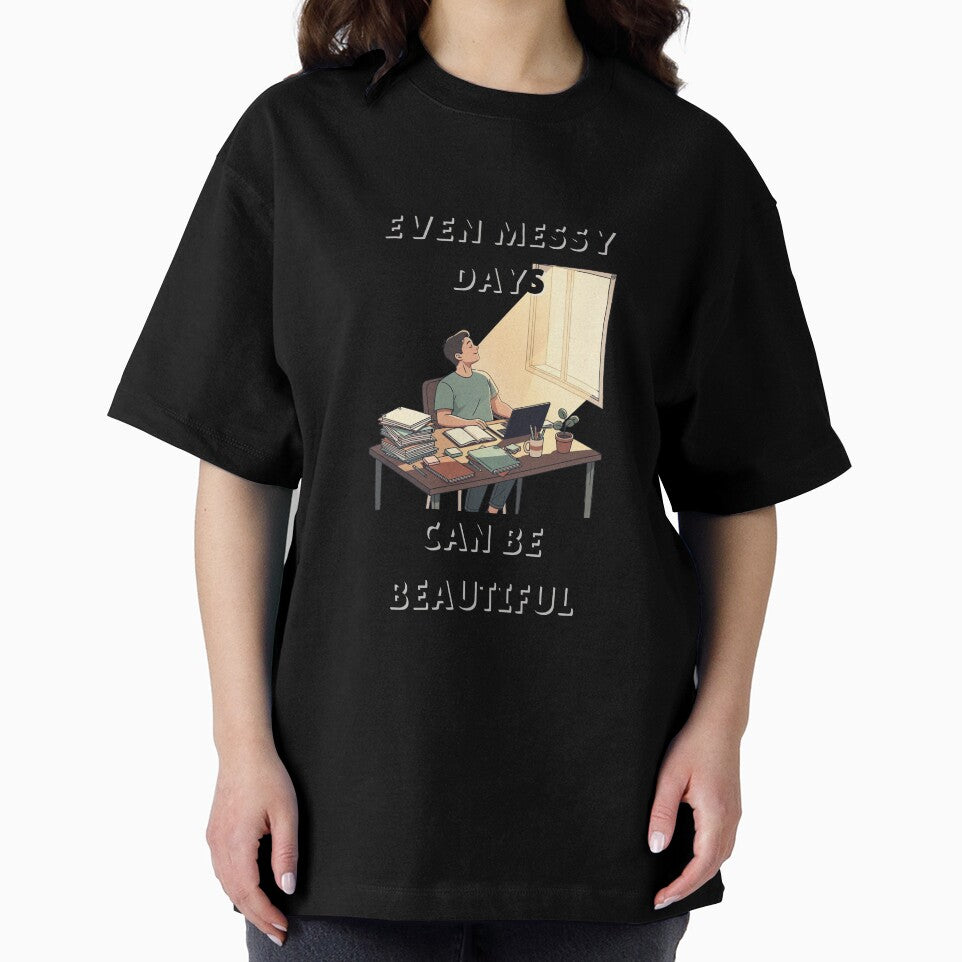 Even Messy Days Can Be Beautiful - Calm Reminder Tee by QuietlyBecoming