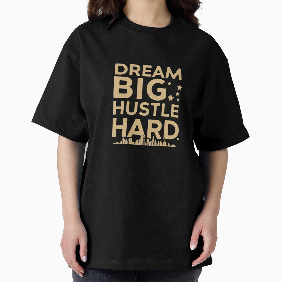 Dream Big Hustle Hard by Xenovate
