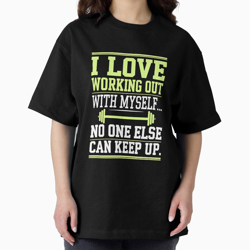 I Love Working Out With Myself - Bold Fitness Typography Design by OwlWorks