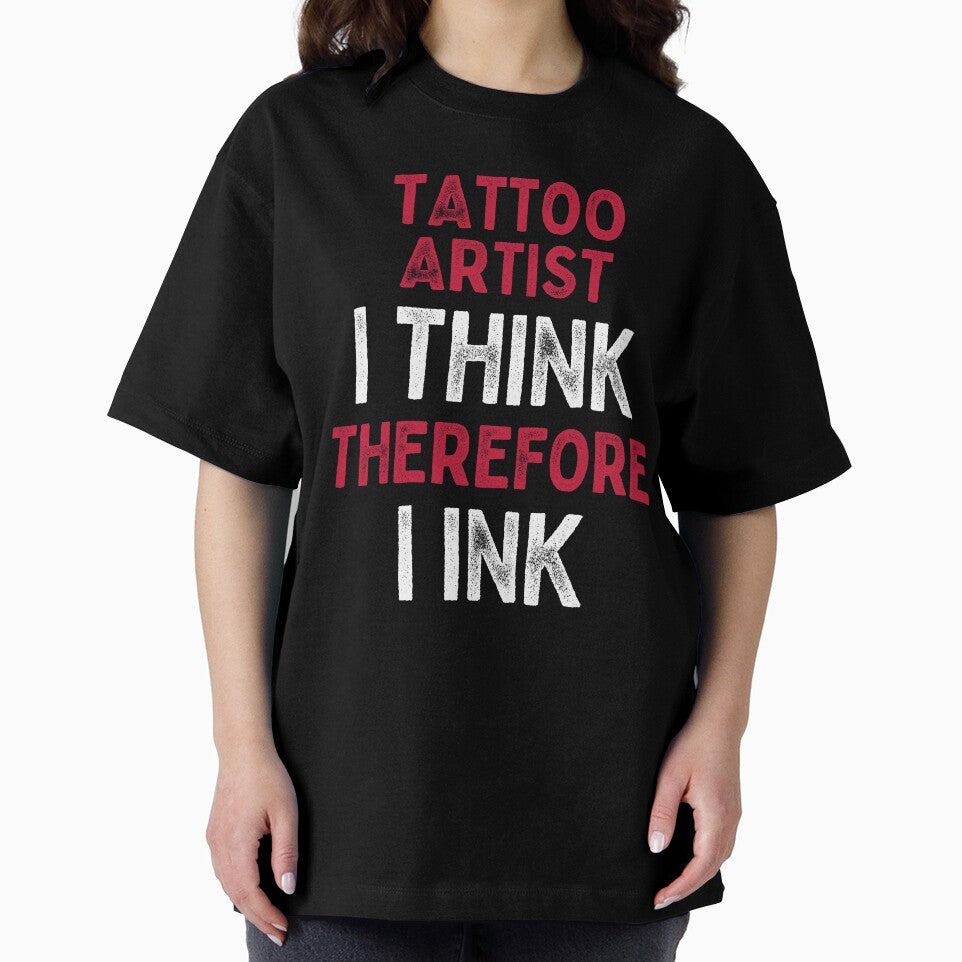 Tattoo Artist I Think Therefore I Ink by DesignsofNote
