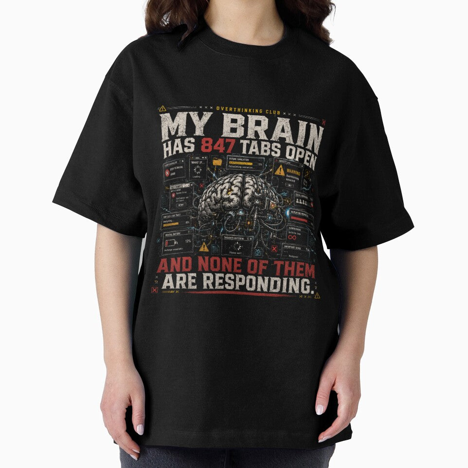 MY BRAIN HAS 847 TABS OPEN | OVERTHINKING CLUB T-SHIRT by LowBatteryStudio ⭐