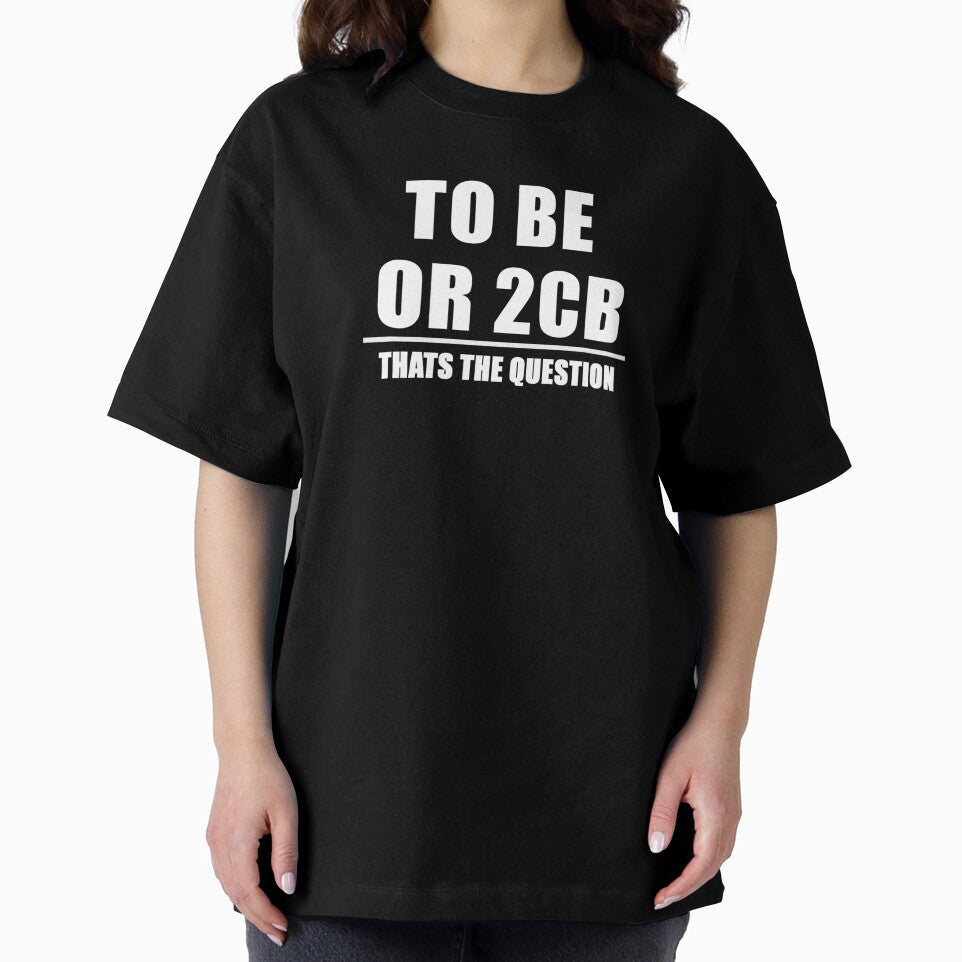 2B OR 2CB | Berlin Club Culture Shirt by INeedToGoToBed